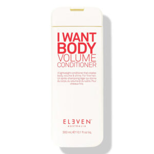 Eleven I Want Body Volume Conditioner 300ml